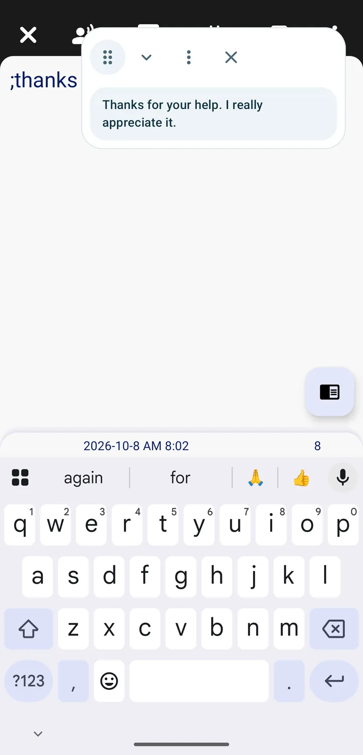 A text field with ;thanks typed and the suggestion “Thanks for your help. I really appreciate it.” floating above it